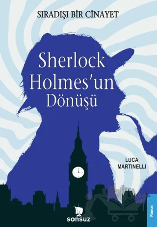 Sherlock Holmes’un Dönüşü – Luca Martinelli – Sonsuz Kitap Yayınları kitap kapağı