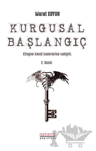 Kurgusal Başlangıç – Murat Koyun – Astana Yayınları kitap kapağı