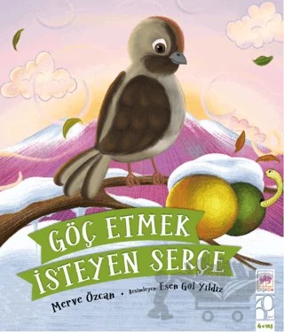 Göç Etmek İsteyen Serçe – Merve Özcan – Ötüken Çocuk Yayınları kitap kapağı