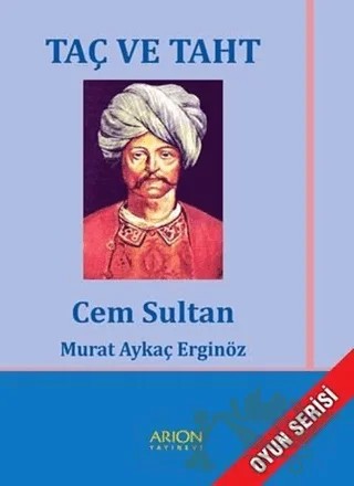 Taç ve Taht – Murat Aykaç Erginöz – Arion Yayınevi kitap kapağı