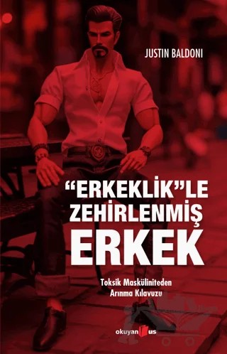 Erkeklik”le Zehirlenmiş Erkek – Justin Baldoni – Okuyan Us Yayınları kitap kapağı
