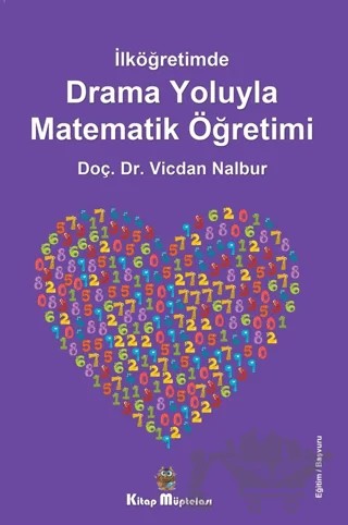 İlköğretimde Drama Oyunlarıyla Matematik Öğretimi – Vicdan Nalbur – Kitap Müptelası Yayınları kitap kapağı