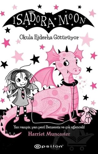 Isadora Moon - Okula Ejderha Götürüyor – Harriet Muncaster – Epsilon Yayınevi kitap kapağı