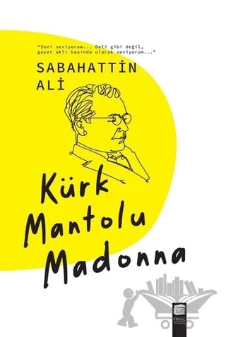Kürk Mantolu Madonna – Sabahattin Ali – Final Kültür Sanat Yayınları kitap kapağı