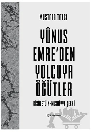 Yunus Emre'den Yolcuya Öğütler – Mustafa Tatcı – H Yayınları kitap kapağı