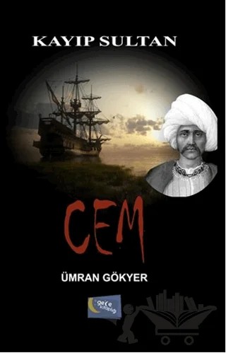 Kayıp Sultan Cem – Ümran Gökyer – Gece Kitaplığı kitap kapağı