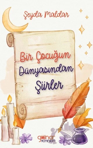 Bir Çocuğun Dünyasından Şiirler – Şeyda Maldar – Gülnar Yayınları kitap kapağı