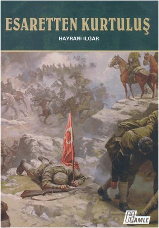 Esaretten Kurtuluş – Hayrani Ilgar – Hamle Yayınevi kitap kapağı