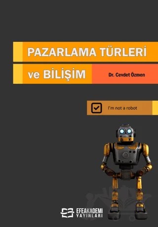 Pazarlama Türleri ve Bilişim – Cevdet Özmen – Efe Akademi Yayınları kitap kapağı