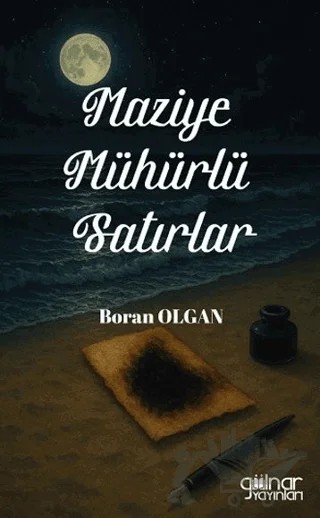 Maziye Mühürlü Satırlar – Boran Olgan – Gülnar Yayınları kitap kapağı