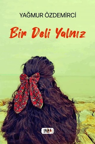 Bir Deli Yalnız – Yağmur Özdemirci – Tilki Kitap kitap kapağı