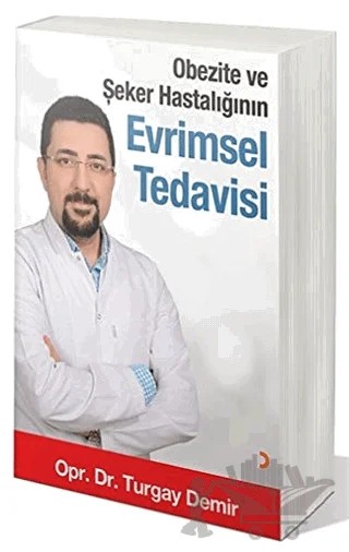 Obezite ve Şeker Hastalığının Evrimsel Tedavisi – Turgay Demir – Cinius Yayınları kitap kapağı