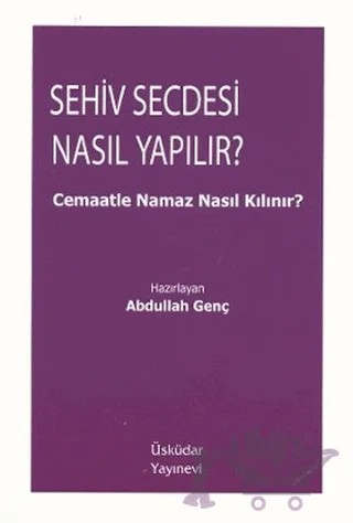Sehiv Secdesi Nasıl Yapılır? – Abdullah Genç – Üsküdar Yayınevi kitap kapağı