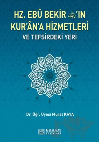 Hz. Ebu Bekir'in Kur'an'a Hizmetleri ve Tefsirdeki Yeri – Murat Kaya – Erkam Yayınları kitap kapağı