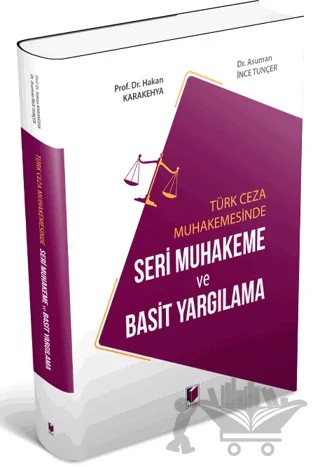 Seri Muhakeme ve Basit Yargılama – Asuman İnce Tunçer, Hakan Karakehya – Adalet Yayınevi kitap kapağı