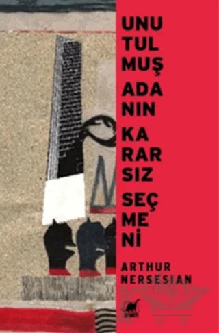Unutulmuş Adanın Kararsız Seçmeni – Arthur Nersesian – Ayrıntı Yayınları kitap kapağı