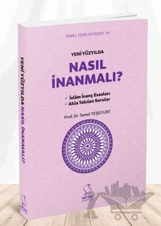 Yeni Yüzyılda Nasıl İnanmalı – Temel Yeşilyurt – Server Yayınları kitap kapağı