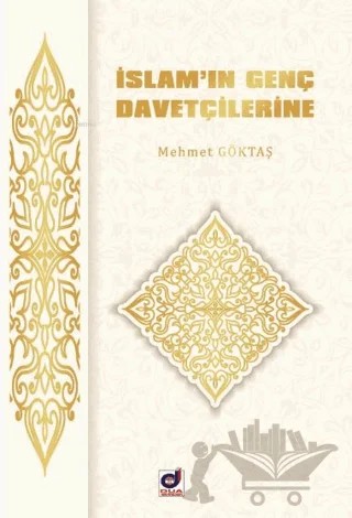 İslam'ın Genç Davetçilerine – Mehmet Göktaş – Dua Yayınları kitap kapağı