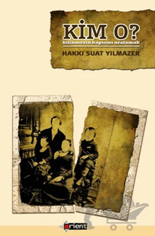 Kim O? – Hakkı Suat Yılmazer – Orient Yayınları kitap kapağı