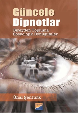 Güncele Dipnotlar – Ünal Şentürk – Siyasal Kitabevi kitap kapağı