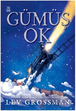 Gümüş Ok – Lev Grossman – İthaki Çocuk Yayınları kitap kapağı