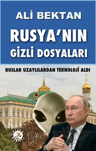 Rusya’nın Gizli Dosyaları – Ali Bektan – Bilge Karınca Yayınları kitap kapağı