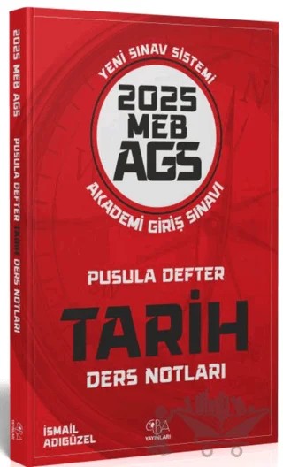 CBA Yayınları 2025 MEB-AGS Tarih Pusula Defter Ders Notları – İsmail Adıgüzel – CBA Akademi kitap kapağı