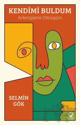 Kendimi Buldum: Arketiplerle Dönüşüm – Selmin Gök – Nova Kitap kitap kapağı