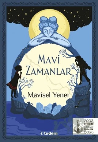 Mavi Zamanlar – Mavisel Yener – Tudem Yayınları kitap kapağı