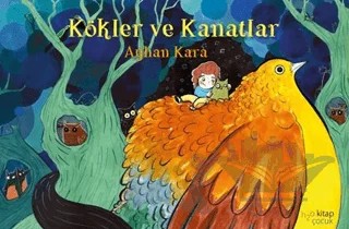 Kökler ve Kanatlar – Ayhan Kara – h2o Kitap kitap kapağı