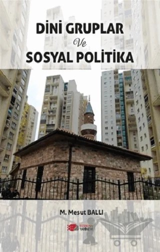 Dini Gruplar ve Sosyal Politika – M. Mesut Ballı – Berikan Yayınevi kitap kapağı
