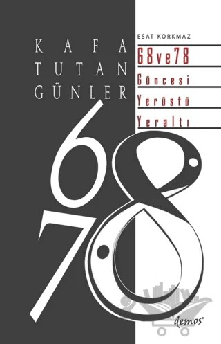 Kafa Tutan Günler – Esat Korkmaz – Demos Yayınları kitap kapağı