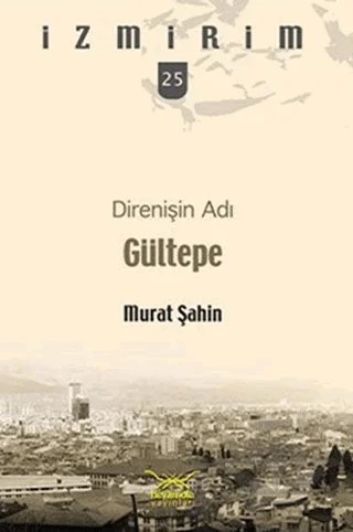 Direnişin Adı Gültepe – Kolektif – Heyamola Yayınları kitap kapağı