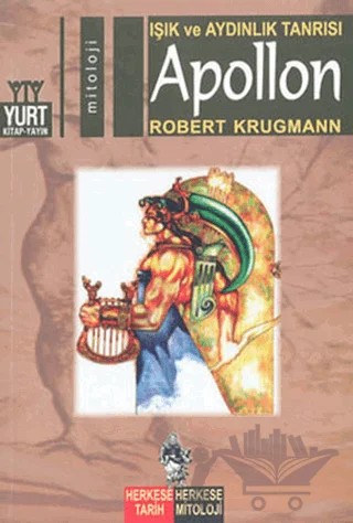 Işık ve Aydınlık Tanrısı Apollon – Robert Krugmann – Yurt Kitap Yayın kitap kapağı