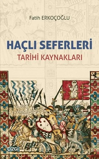 Haçlı Seferleri – Fatih Erkoçoğlu – Çizgi Kitabevi Yayınları kitap kapağı