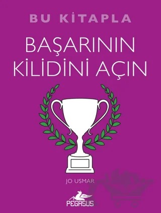 Bu Kitapla Başarının Kilidini Açın – Jo Usmar – Pegasus Yayınları kitap kapağı