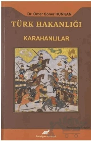 Türk Hakanlığı - Karahanlılar – Ömer Soner Hunkan – Paradigma Akademi Yayınları kitap kapağı
