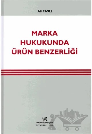Marka Hukukunda Ürün Benzerliği – Ali Paslı – Vedat Kitapçılık kitap kapağı
