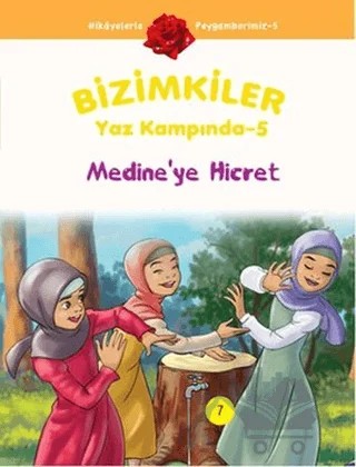 Bizimkiler Yaz Kampında 5 - Medine’ye Hicret – Ayşe Alkan Sarıçiçek – İnkılab Yayınları kitap kapağı