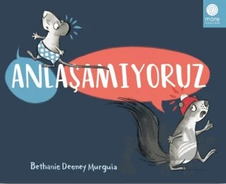 Anlaşamıyoruz – Bethanie Deeney Murguia – Mare Nostrum kitap kapağı