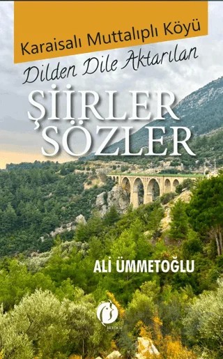 Karaisalı Muttalıplı Köyü Dilden Dile Aktarılan Şiirler Sözler – Ali Ümmetoğlu – Herdem Kitap kitap kapağı