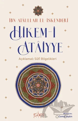 Hikem-i Ataiyye Açıklamalı Sufi Bilgelikleri – İbn Atâullah el-İskenderî – Sufi Kitap kitap kapağı