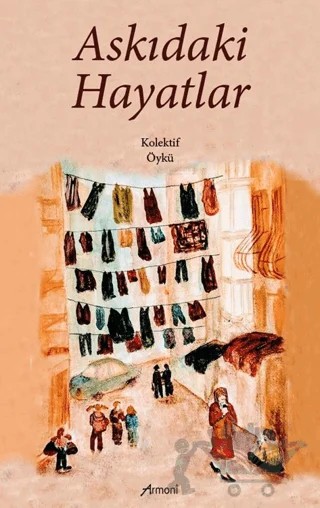 Askıdaki Hayatlar – Kolektif – Armoni Yayıncılık kitap kapağı