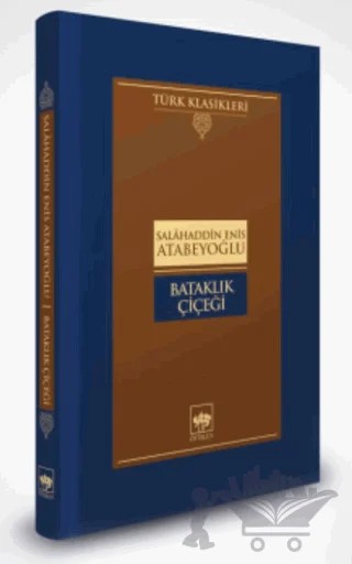 Bataklık Çiçeği – Salahaddin Enis Atabeyoğlu – Ötüken Neşriyat kitap kapağı