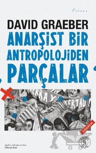 Anarşist Bir Antropolojiden Parçalar – David Graeber – Everest Yayınları kitap kapağı