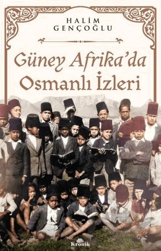 Güney Afrika’da Osmanlı İzleri – Halim Gençoğlu – Kronik Kitap kitap kapağı