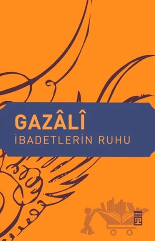 İbadetlerin Ruhu – İmam-ı Gazali – Timaş Yayınları kitap kapağı