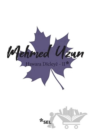 Hawara Dicleye - 2 – Mehmed Uzun – Sel Yayıncılık kitap kapağı