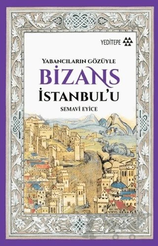 Bizans İstanbul'u – Semavi Eyice – Yeditepe Yayınevi kitap kapağı
