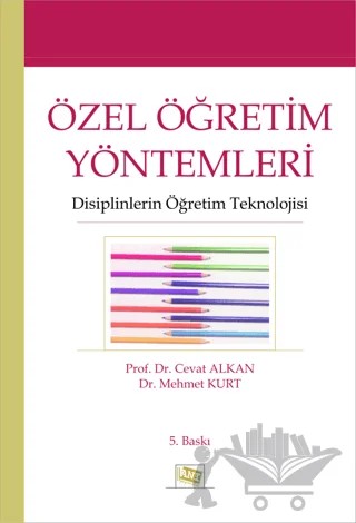 Özel Öğretim Yöntemleri – Mehmet Kurt, Cevat Alkan – Anı Yayıncılık kitap kapağı